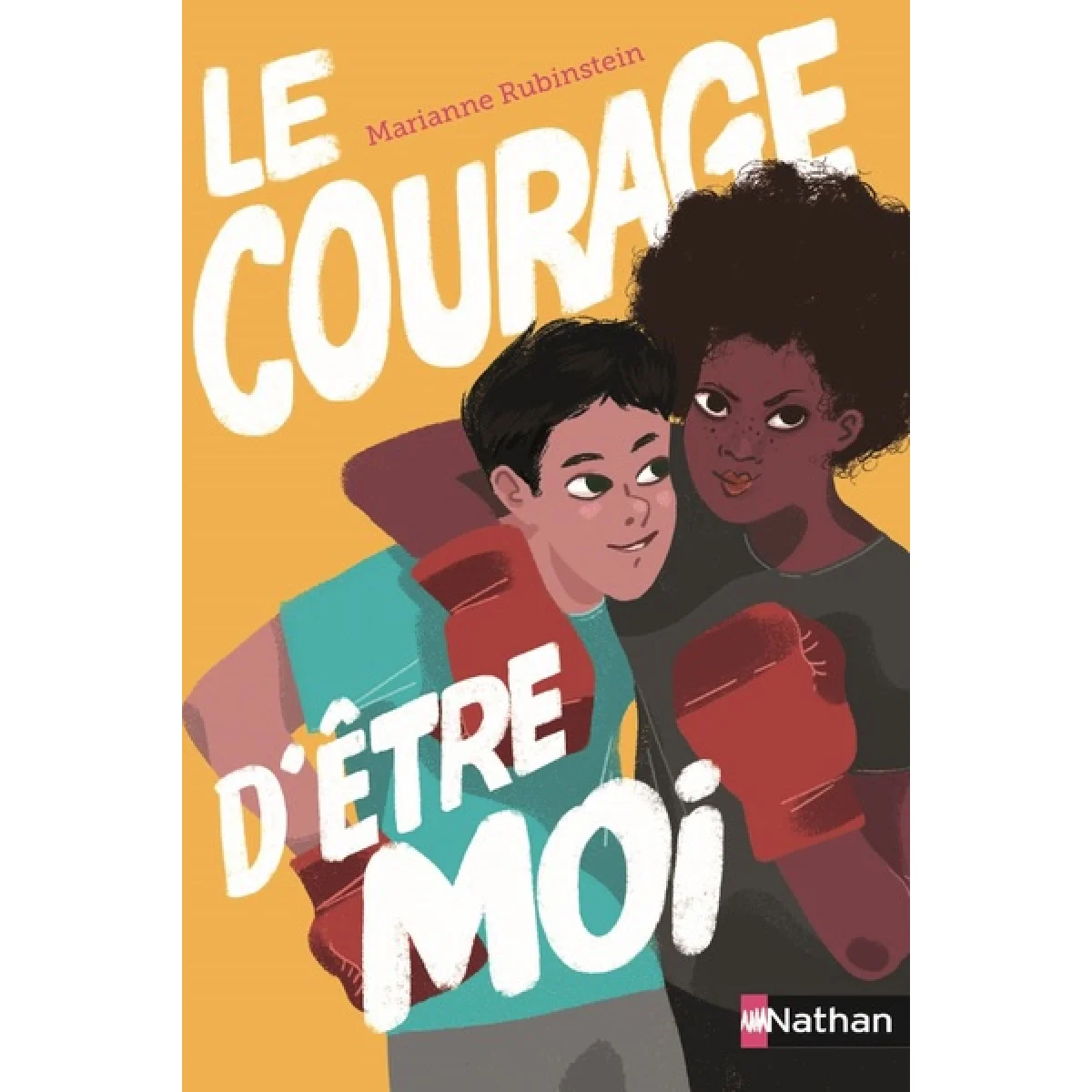Le courage d'être moi, Marianne Rubinstein, Nathan