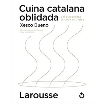 Cuina catalana oblidada del que encara es cou i es menja, Larousse
