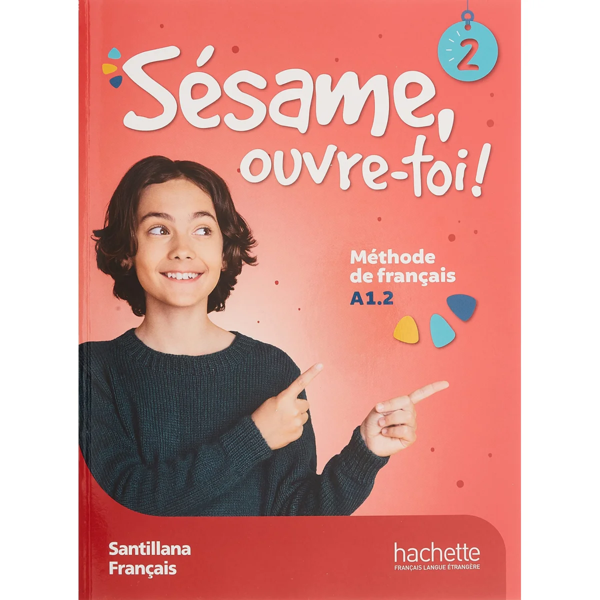 Sésame ouvre-toi! 2, livre élève, Santillana