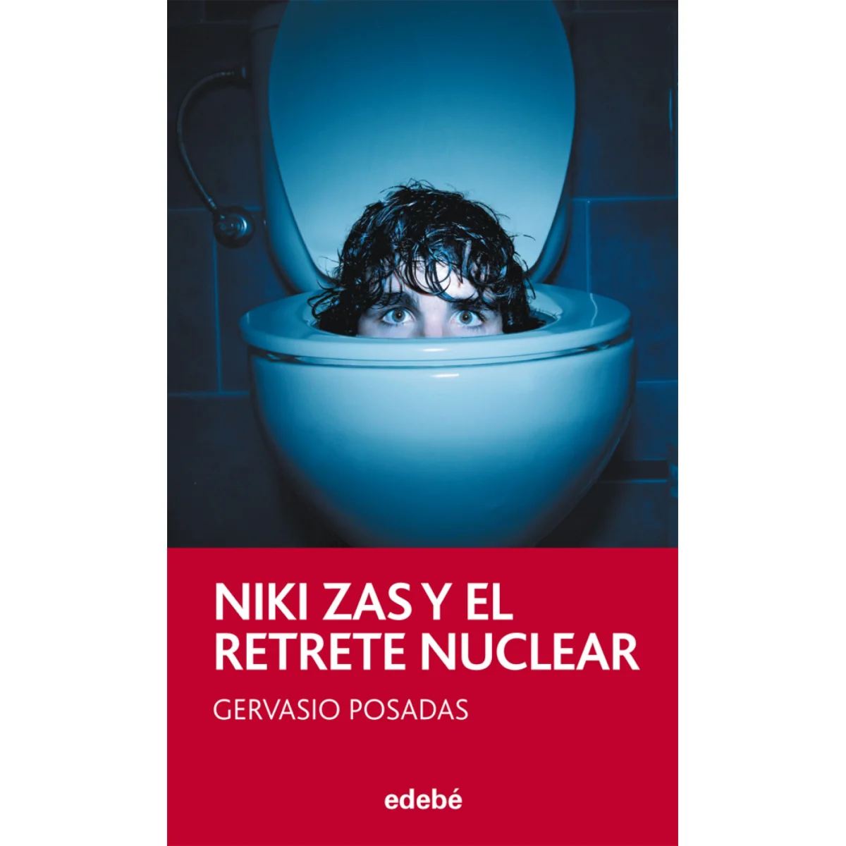 Niki Zas y el retrete nuclear, Gervasio Posadas, Edebé