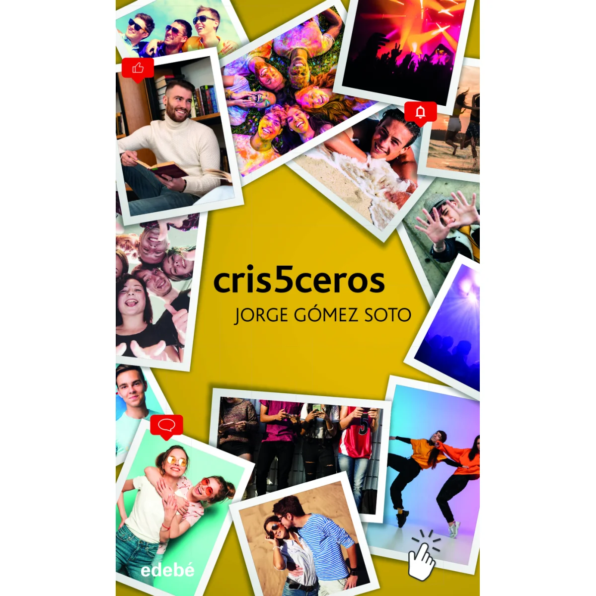 Cris5ceros, Jorge Gómez, Edebé