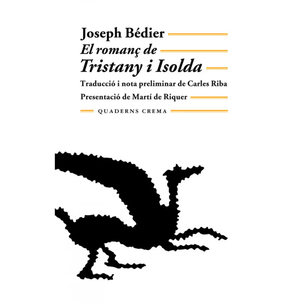El romanç de Tristany i Isolda, Joseph Bédier, Quaderns Crema