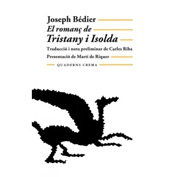 El romanç de Tristany i Isolda, Joseph Bédier, Quaderns Crema