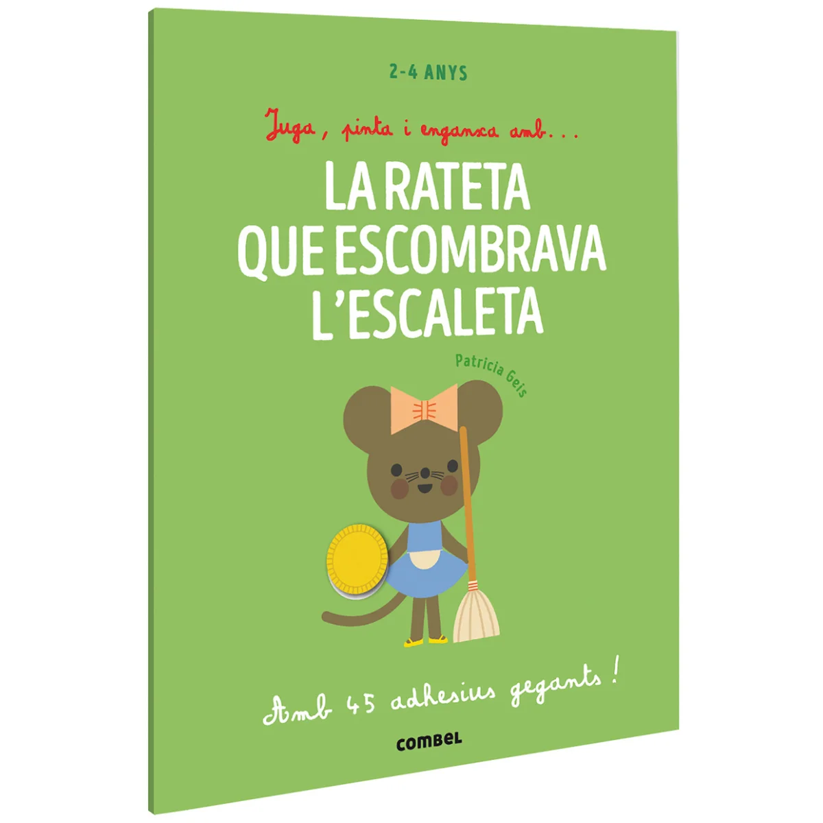 Juga, pinta i enganxa, la rateta que escombrava l'escaleta, Combel