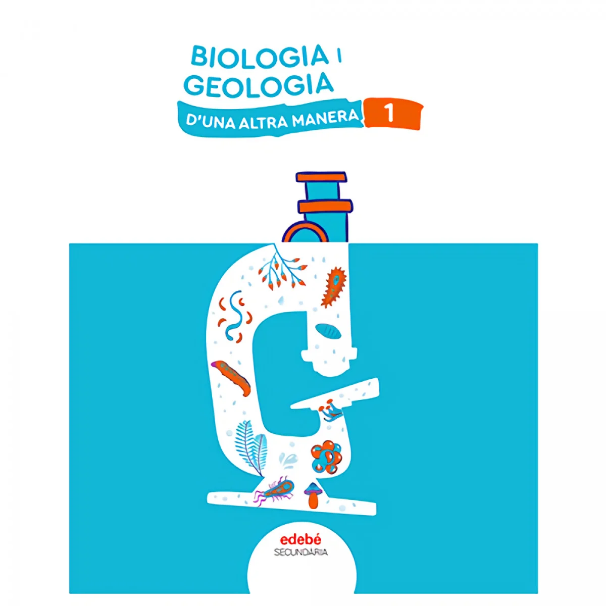 Biologia i Geologia 1 ESO, D'una altra manera, Edebé