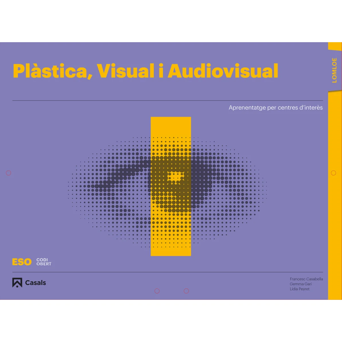 Plàstica, Visual i Audiovisual 1 ESO, Codi obert, Casals
