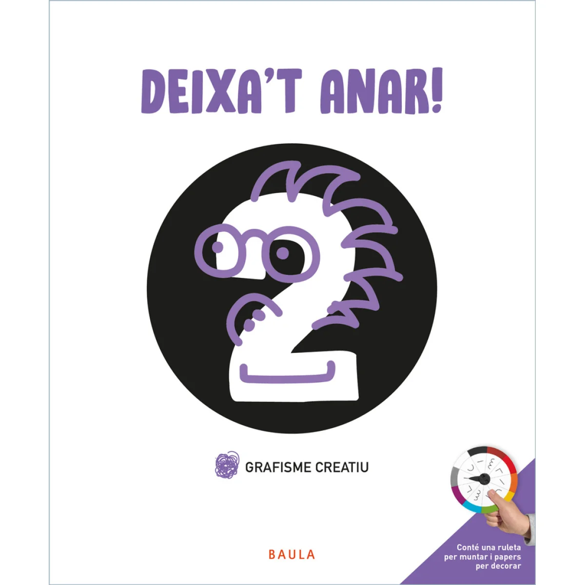 Deixa't anar, Grafisme creatiu 2, Baula