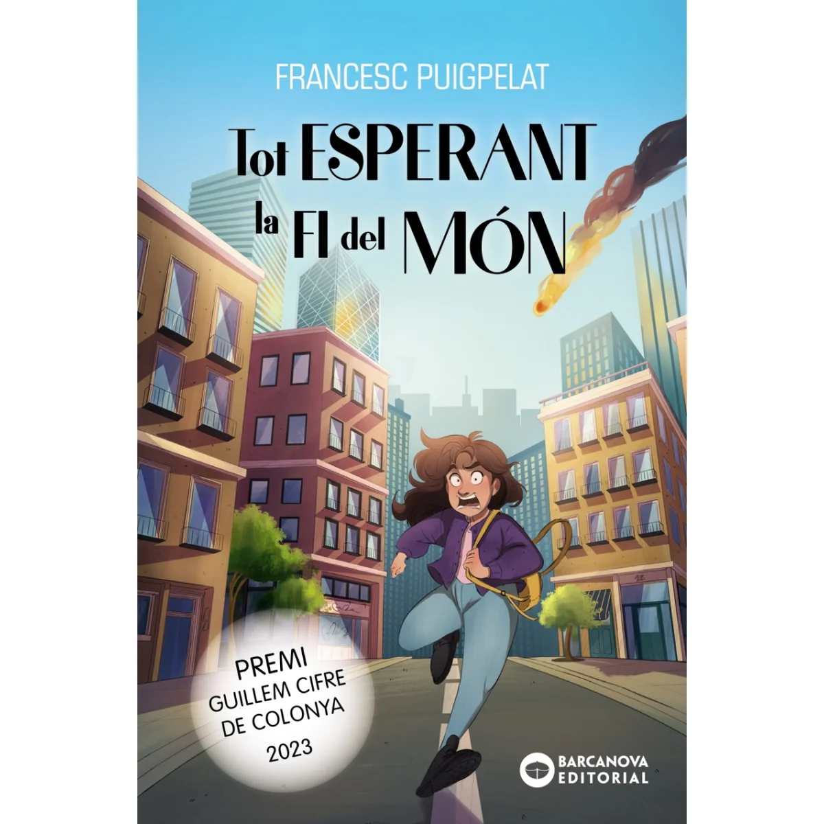 Tot esperant la fi del món, Francesc Puigpelat, Barcanova