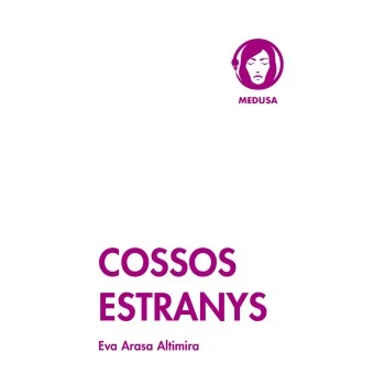 Cossos estranys, Eva Arasa, Medusa