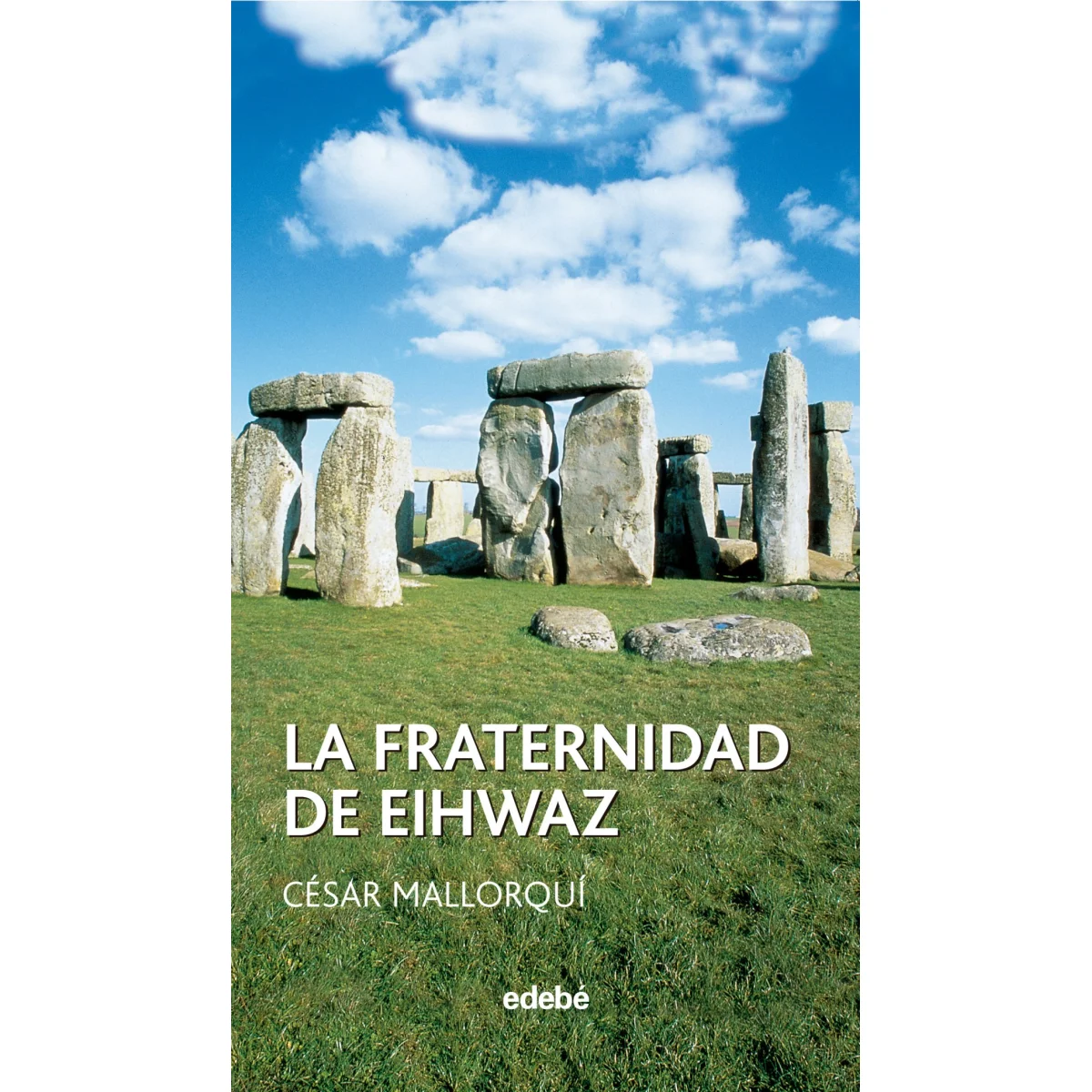 La fraternidad de eihwaz, César Mallorquí, Edebé