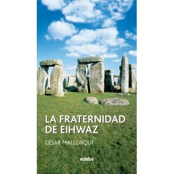 La fraternidad de eihwaz, César Mallorquí, Edebé