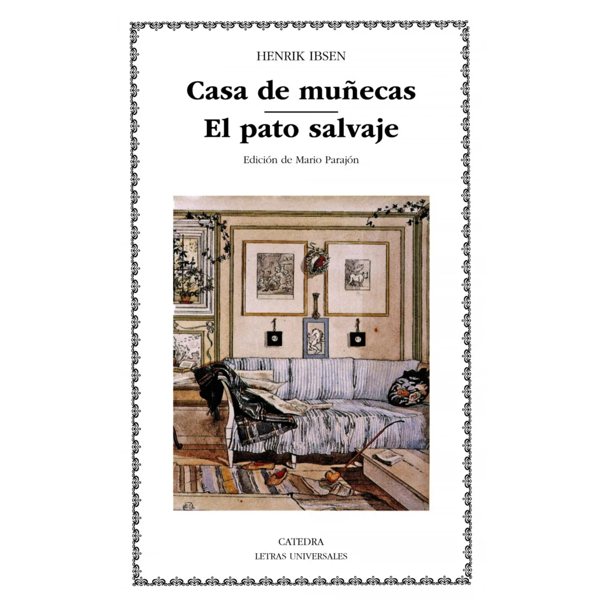 Casa de muñecas-El pato salvaje, Henrik Hibsen, Catedra