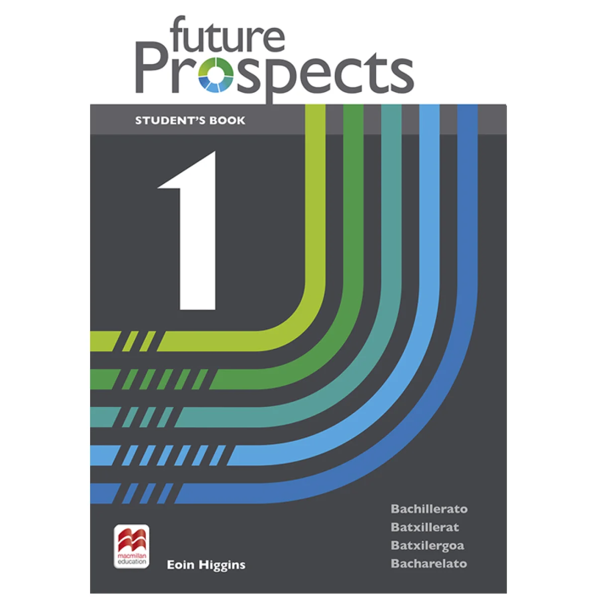 Future Prospects 1, 1 Bachillerato, Student's book, Macmillan