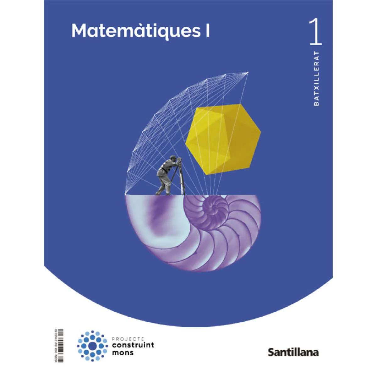 Matemàtiques 1 Batxillerat, construint mons, Santillana