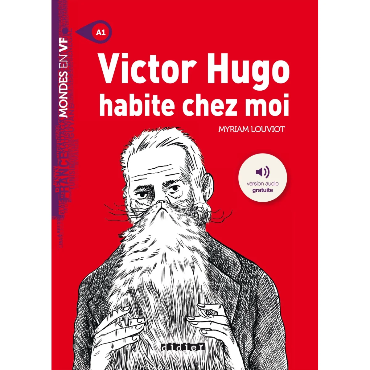 Victor Hugo habite chez moi, Myriam Louviot, Didier