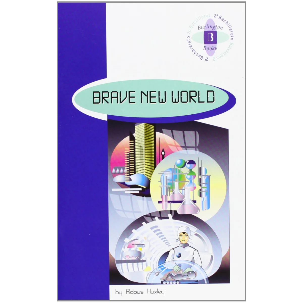 A brave new world, Aldous Huxley, Burlington