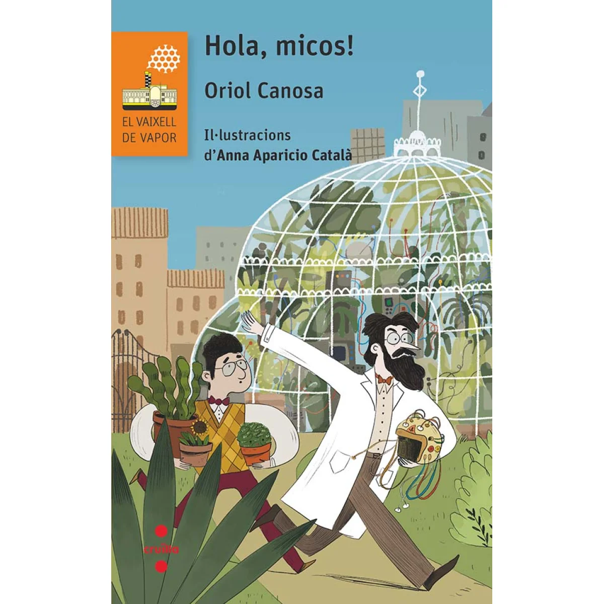 Hola, micos! Oriol Canosa, Cruïlla
