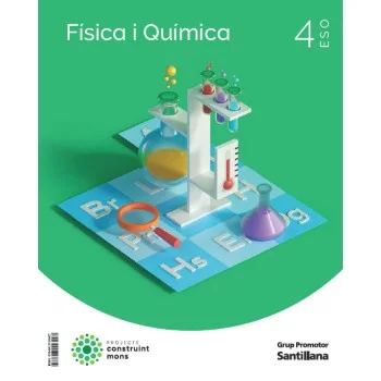 Física i Química 4 ESO, construint mons, Santillana