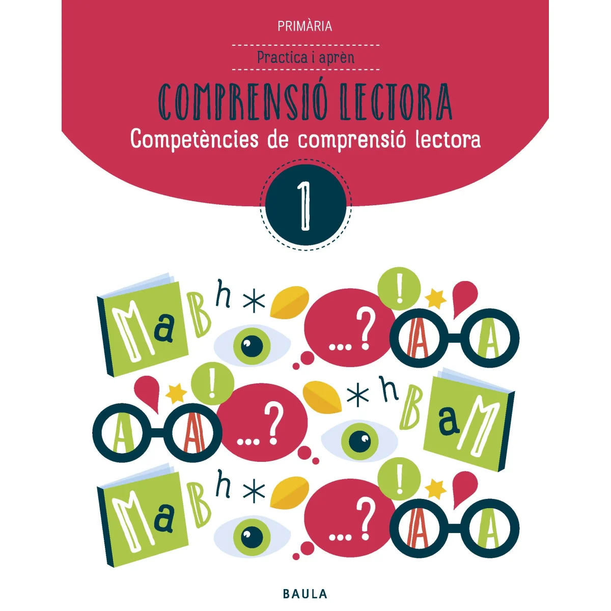 Quadern comprensió lectora, 1 primària, Baula