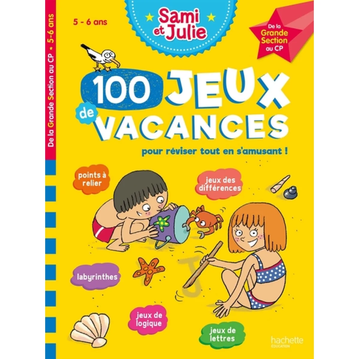 Cahier de vacances, 100 jeux de vacances du GS au CP, Hachette