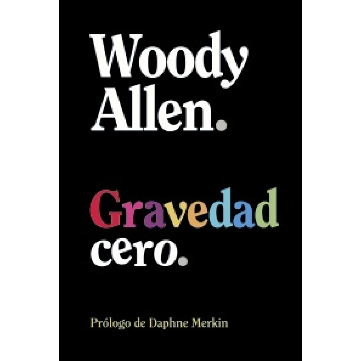 Gravedad cero, Woody Allen, Anaya