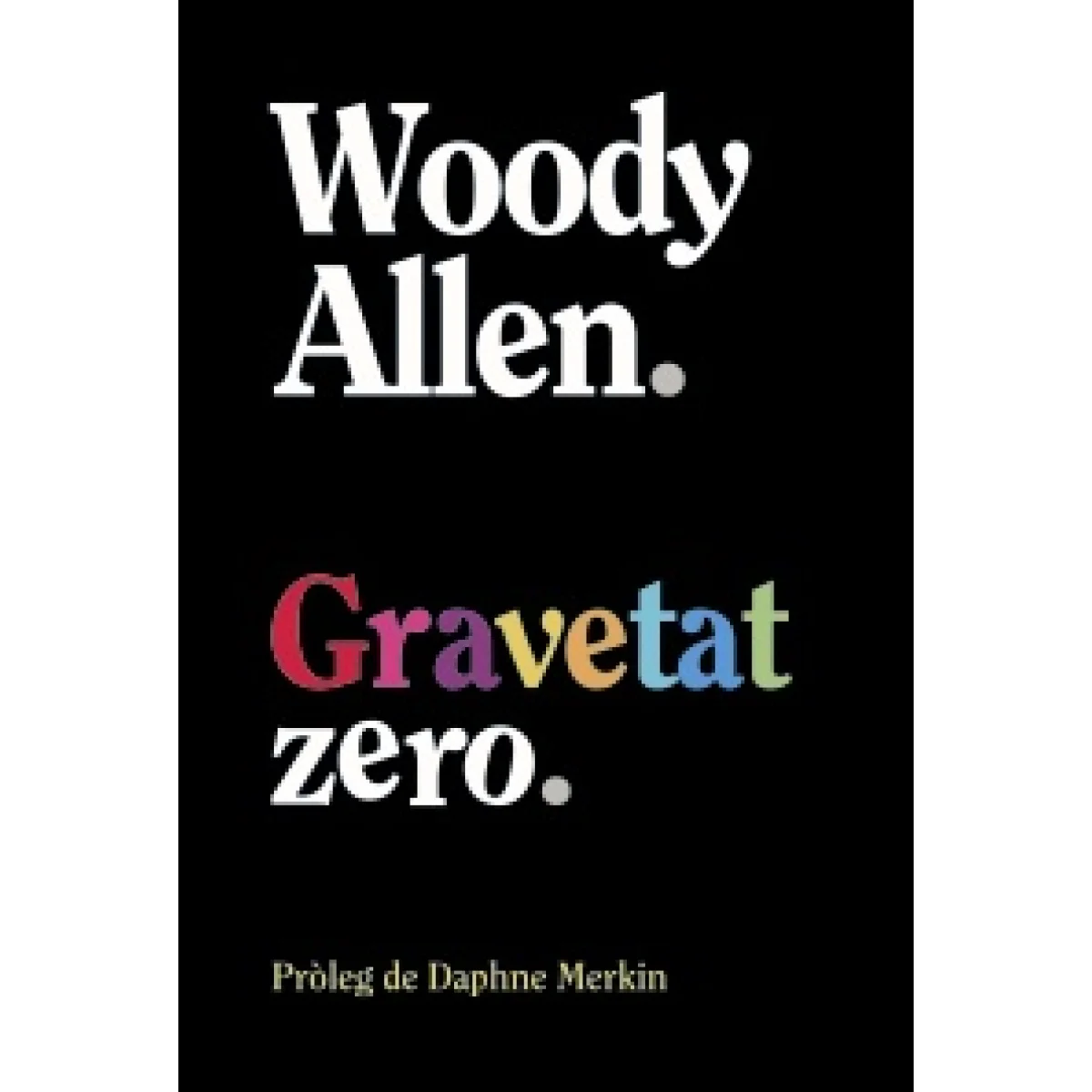Gravetat cero, Woody Allen, Anaya