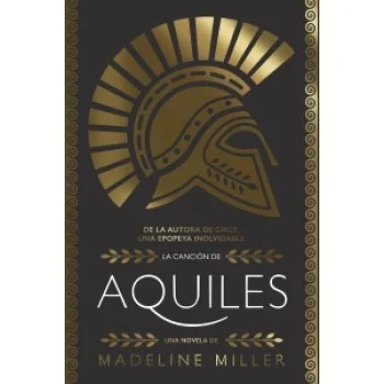 La canción de Aquiles, Madeline Miller, Anaya