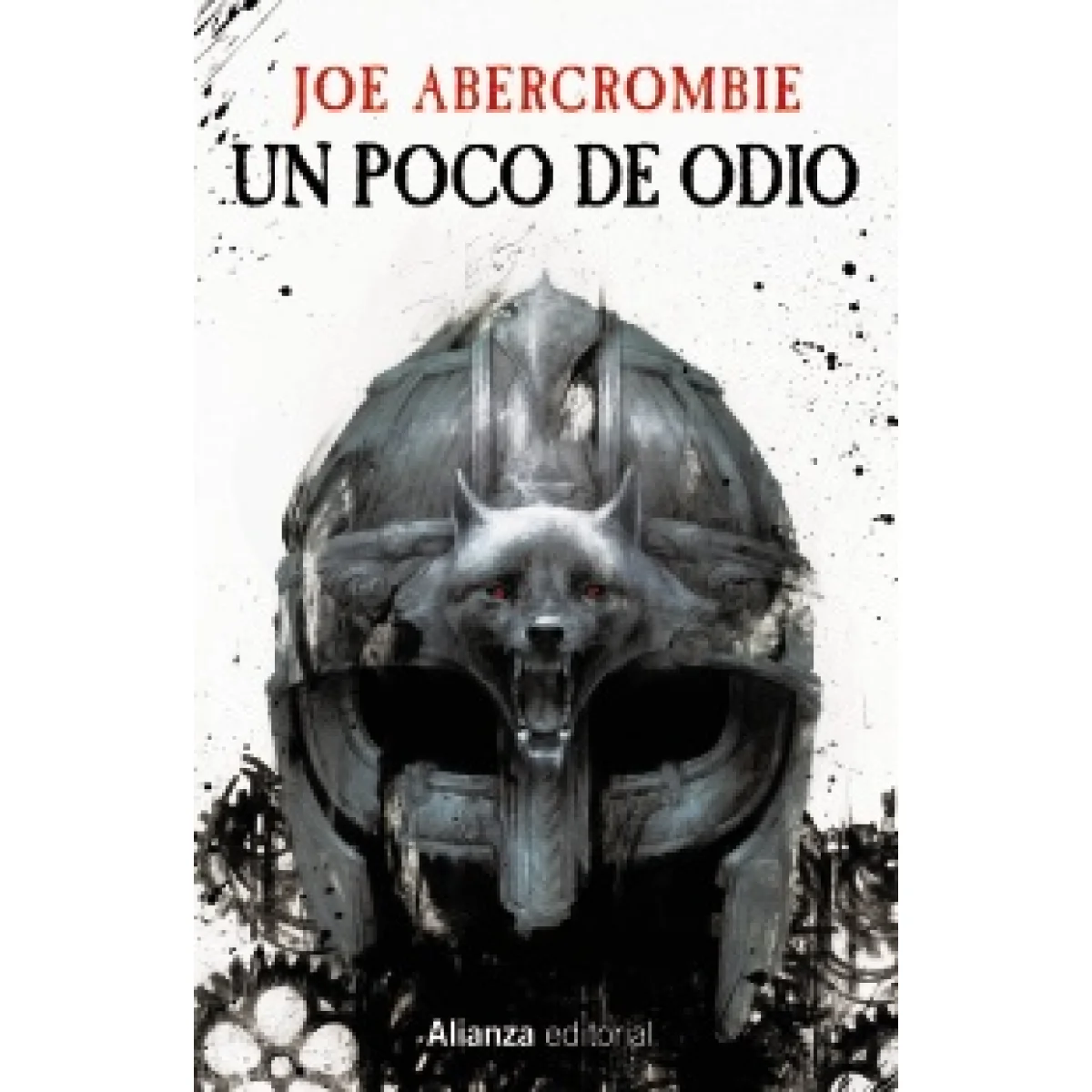 Un poco de odio, Joe Abercrombie, Anaya