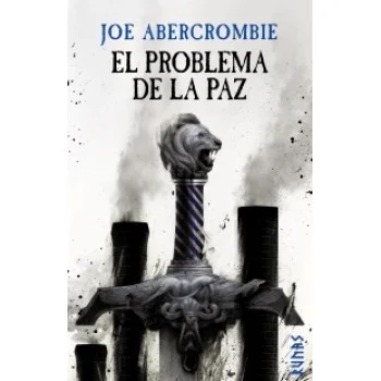 El problema de la paz, Joe Abercrombie, Anaya