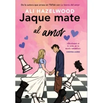 Jaque mate al amor, Ali Hazelwood, Anaya