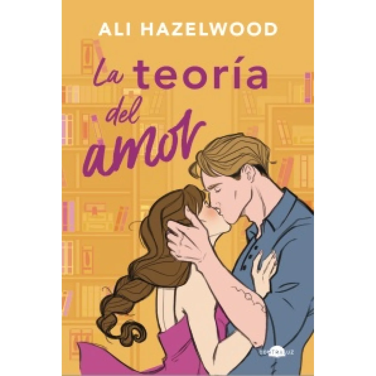 La teoría del amor, Ali Hazekwood, Anaya