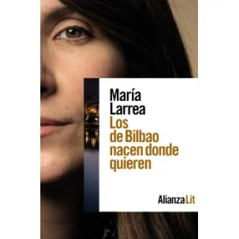 Los de Bilbao nacen donde quieren, María larrea, Anaya
