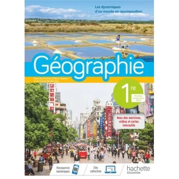 Géographie 1re, Ed. 2019, Hachette