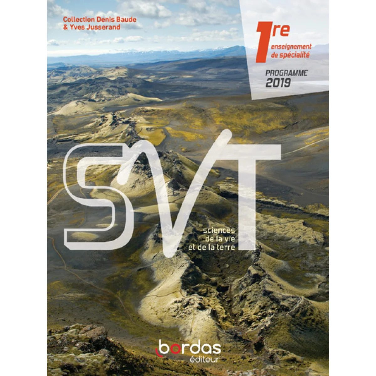 SVT 1re, Ed. 2019, Baude & Jusserand, Bordas