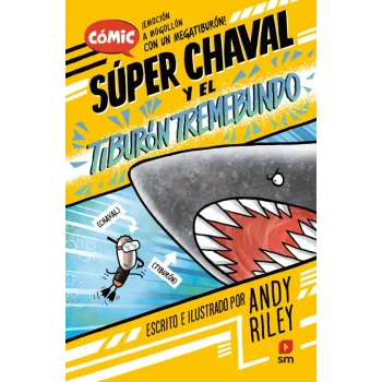 Super Chaval 3. El tiburón tremebundo, Andy Riley, Ediciones SM