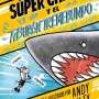 Super Chaval 3. El tiburón tremebundo, Andy Riley, Ediciones SM