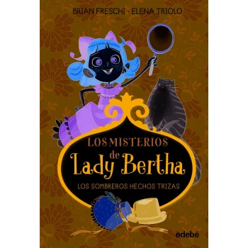 Lady Bertha y los sombreros hechos trizas, Edebè