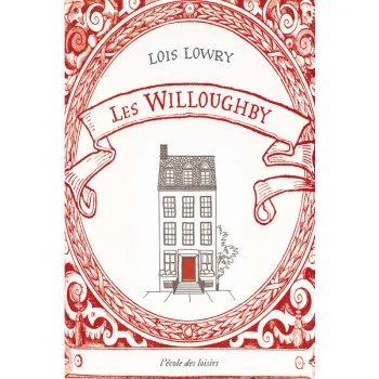 Les Willoughby, Lois Lowry, École des loisirs