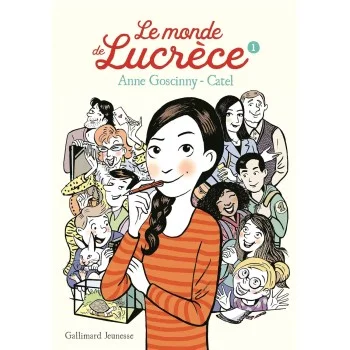 Le monde de Lucrèce 1, Anne Groscinny, Gallimard Jeunesse
