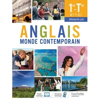 Anglais monde contemporain 1RE/TLE, livre élève, Hachette