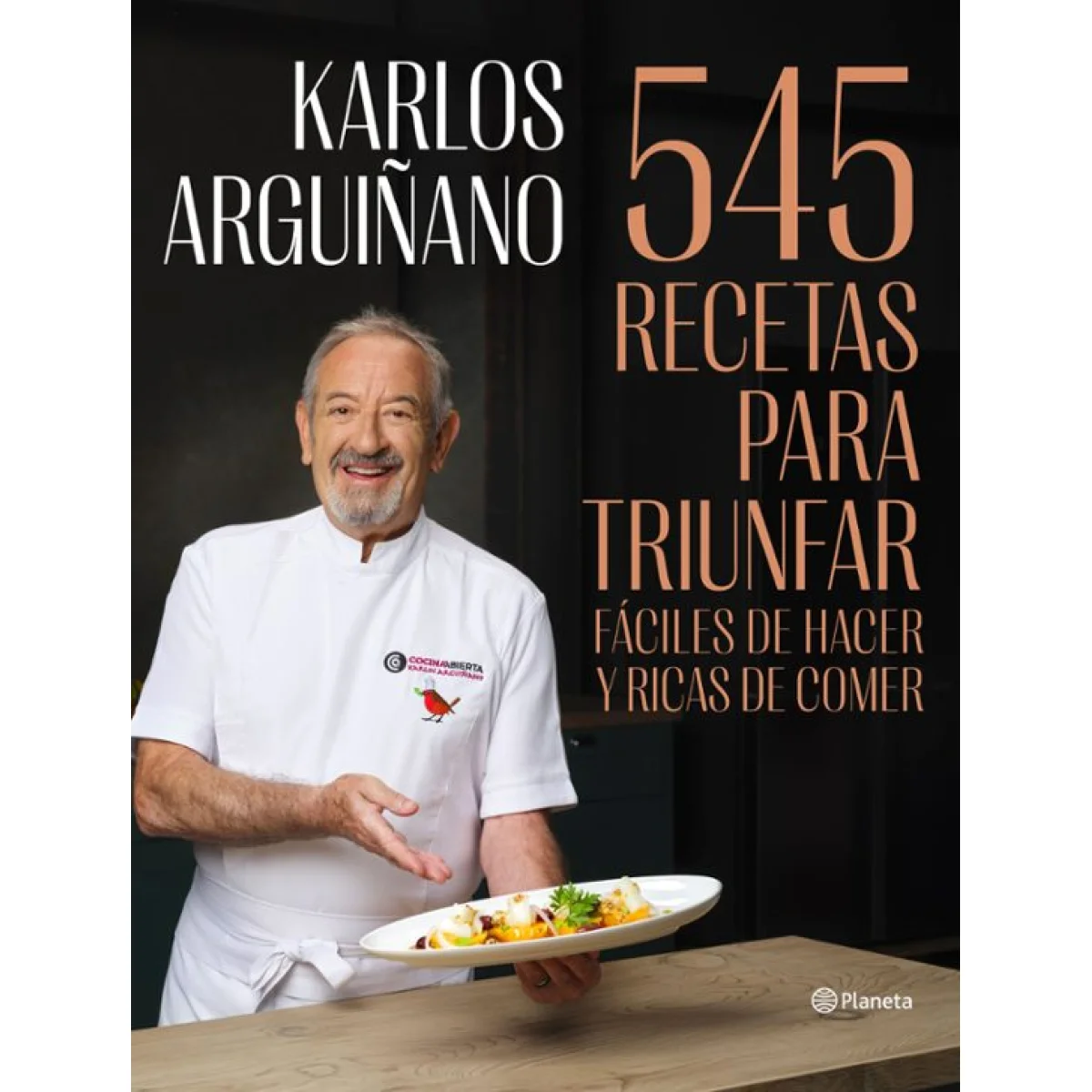 545 Recetas para triunfar, Karlos Arguiñano, Editorial Planeta