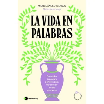 La vida en palabras, Miguel Ángel Velasco, Temas de hoy