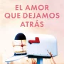 El amor que dejamos atrás, Rebeca Yarros, Editorial Planeta