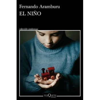 El niño, Fernando Aramburu, Tusquets Editores
