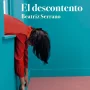 El descontento, Beatriz Serrano, Temas de Hoy