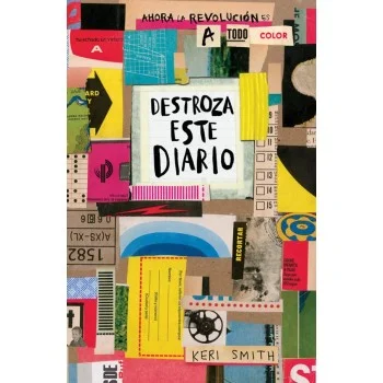 Destroza este diario. Ahora a todo color, Keri Smith, Ediciones Paidós