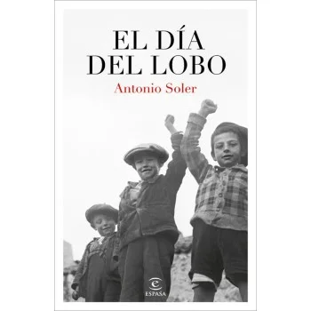 El día del Lobo, Antonio Soler, Espasa