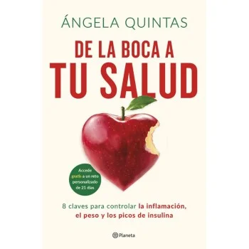 De la boca a tu salud, Ángela Quintas. Editorial Planeta