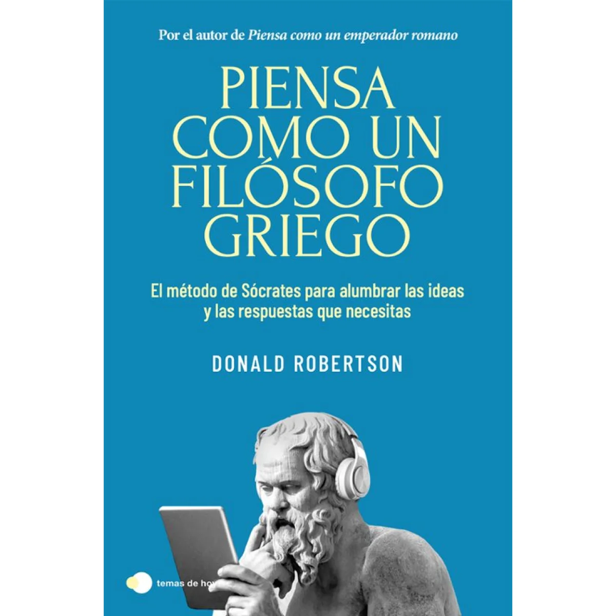 Piensa como un filósofo griego, Donald Robertson, Temas de hoy