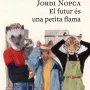 El futur es una petita flama, Jordi Nopca, Proa
